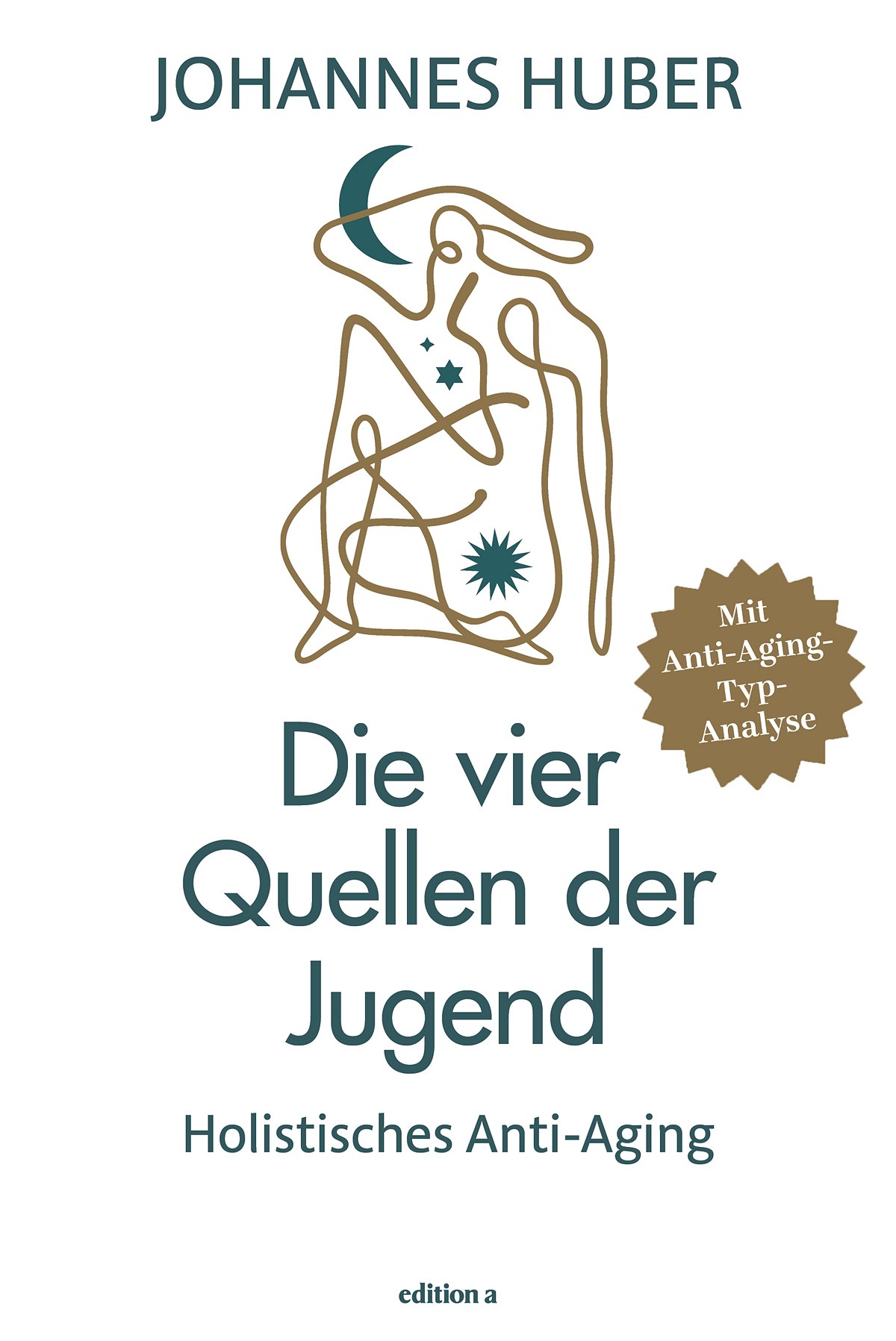 Prof. DDr. Johannes Huber: Die vier Quellen der Jugend Cover